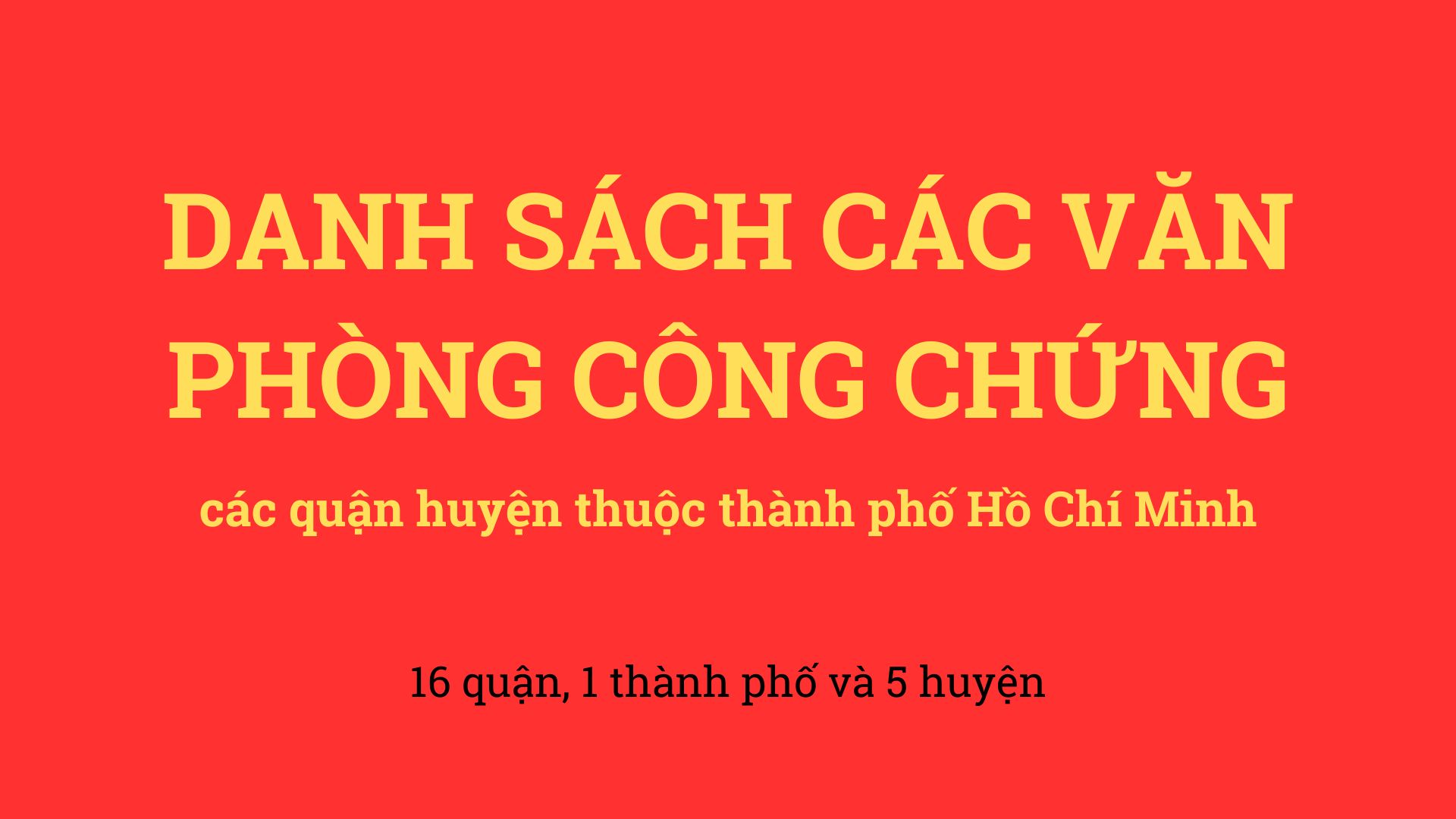 Danh Sách các Văn Phòng Công chứng các quận huyện Tp Hồ Chí Minh